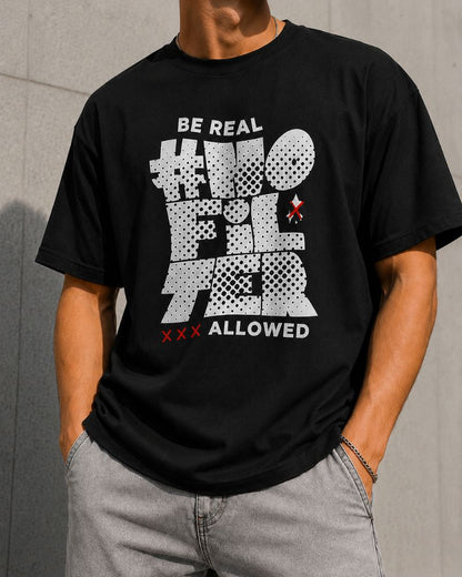NO FILTER Dark Graphic Tee for Men | 100% Cotton