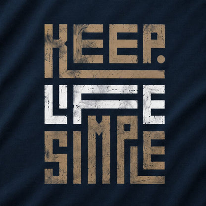 KEEP LIFE SIMPLE Graphic Tee for Men | 100% Cotton