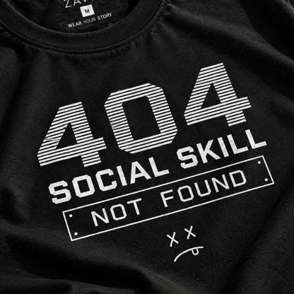 404 Social Skill Not Found Graphic Tee for Men | 100% Cotton