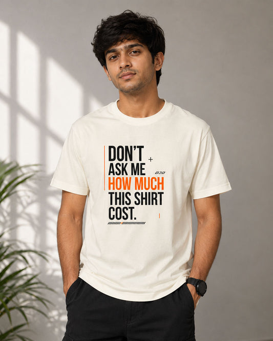 DON’T ASK ME Graphic Tee for Men | Ivory | 100% Cotton